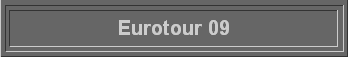 Eurotour 09
